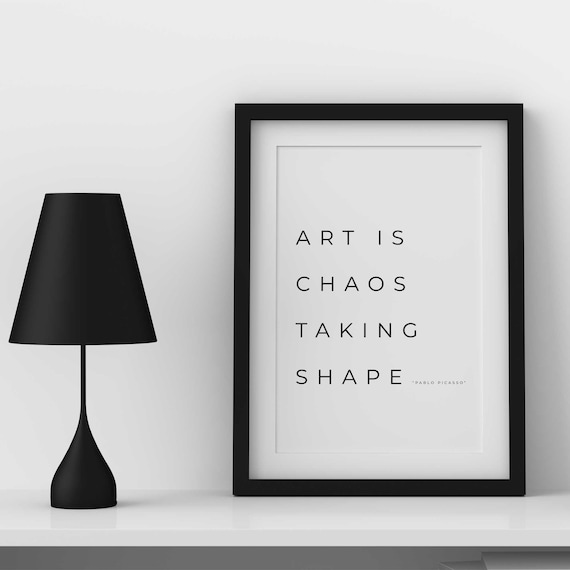 Art is Chaos Taking Shape Typography Printable Wall Art, Wall