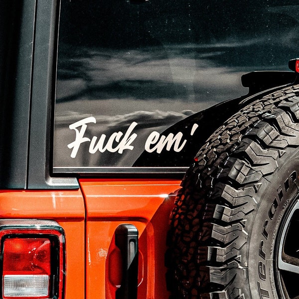 Fuck em' Vinyl Decal LAPTOP | CAR | PHONE {Choose a size & color Matte Gloss Metallic Holographic fuck off Profane gift for men funny decal}