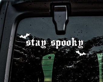 Stay Spooky Vinyl Decal: Halloween Car, Laptop, Phone