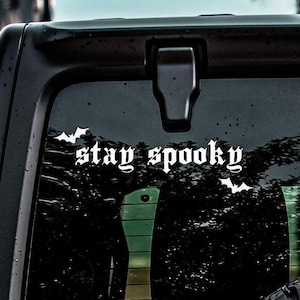 Stay Spooky Vinyl Decal: Halloween Car, Laptop, Phone