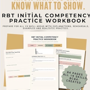 May include: RBT Initial Competency Practice Workbook featuring 84 pages covering 19 skill areas. The printable PDF includes sections for Discrete-Trial Teaching, Data Entry and Graphs, and Scenario Practice 1-3 with headers Learn, Rehearse, Get Feedback, and Try Again.