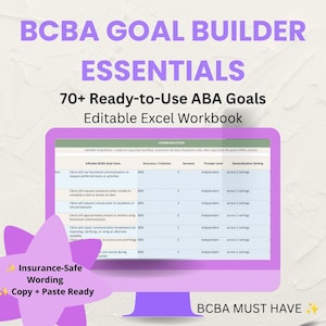 May include: A digital product titled BCBA GOAL BUILDER ESSENTIALS 70+ Ready-to-Use ABA Goals Editable Excel Workbook. The image displays a computer monitor showing a spreadsheet with columns for goal stems, accuracy, sessions, and prompt levels.