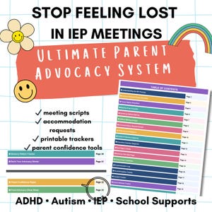 May include: A colorful graphic promoting the "Ultimate Parent Advocacy System" for IEP meetings. The image includes a table of contents, a smiley face, a flower, and a rainbow. Text includes "meeting scripts," "accommodation," and "printable trackers."