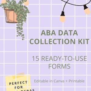 Puede incluir: Un kit digital de recopilación de datos ABA con 15 formularios listos para usar. El diseño presenta una planta colgante, luces de cadena y una nota adhesiva amarilla que dice "Perfect for RBTS & BCBAS". El kit es editable en Canva e imprimible.