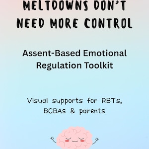 Assent-Based ABA Toolkit | Emotional Regulation & Calm Down Visual Supports | Neurodiversity-Affirming Behavior Tools
