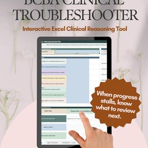 May include: A digital tablet displays the BCBA CLINICAL TROUBLESHOOTER, an interactive Excel clinical reasoning tool. The screen shows a structured interface with dropdown menus and a review plan. A brown star-shaped graphic reads: When progress stalls, know what to review next.