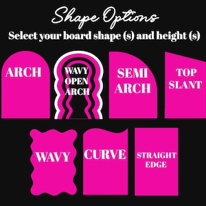 Pu&ograve; includere: Grafica con opzioni di forma della tavola in rosa acceso su sfondo nero. Testo: "Shape Options" e "Seleziona la forma e l'altezza della tua tavola". Forme: "ARCH", "WAVY OPEN ARCH", "SEMI ARCH", "TOP SLANT", "WAVY", "CURVE" e "STRAIGHT EDGE".