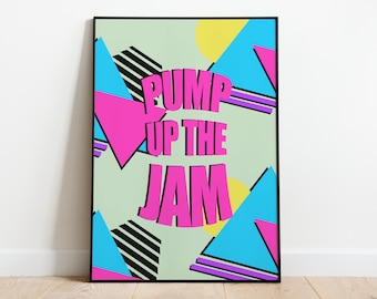 Impresión "Pump Up The Jam" / Impresión "Technotronic" / Impresión de los 80 / Impresión divertida de los 80 / Arte de pared retro divertido para el hogar