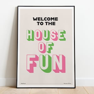 Welcome To The House Of Fun Print / Madness Print / Funky Retro Wall Art Home Decor Print / Multiple Colour Options