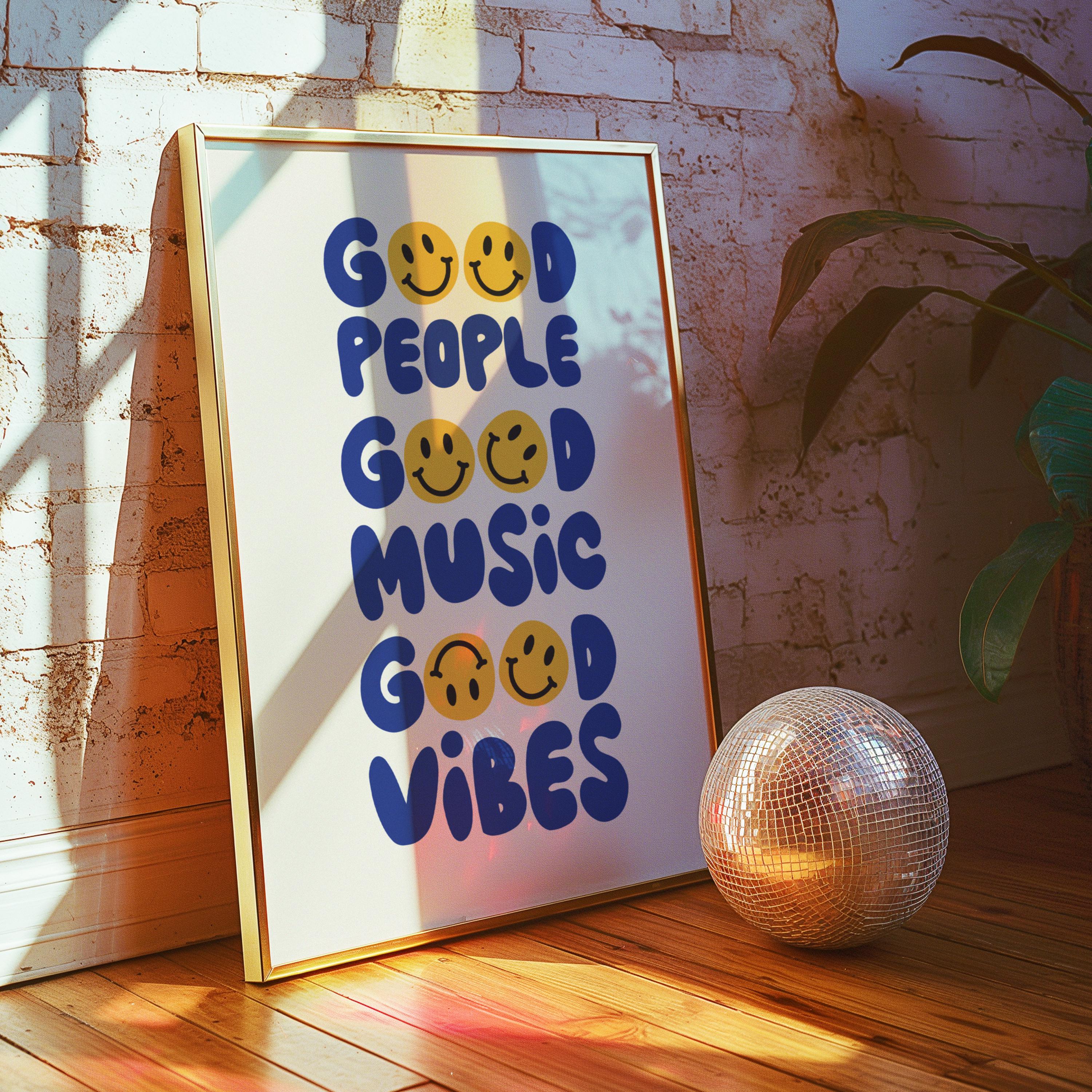 Good People, Good Music, Good Vibes - Retro Home Decor Positivity Quote Wall Print