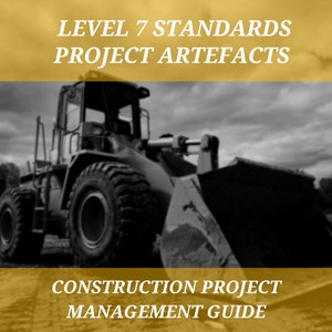 Puede incluir: Una foto en blanco y negro de un vehículo de construcción grande, una pala cargadora, con una pala grande. El vehículo está en un camino de tierra con un cielo nublado en el fondo. El texto "LEVEL 7 STANDARDS PROJECT ARTEFACTS" está en la parte superior de la imagen en un cuadro amarillo. El texto "CONSTRUCTION PROJECT MANAGEMENT GUIDE" está en la parte inferior de la imagen en un cuadro amarillo.