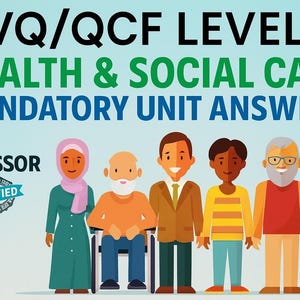 NVQ Level 3 QCF Diploma In Health and Social Care, Mandatory Unit Answers 2024