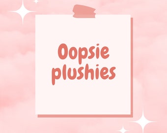 Oopsie Plushies! plushies; oopsie plushies; cheap plushies; gift ideas; on sale