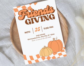 May include: A Friendsgiving invitation with orange and brown text and graphics. The invitation includes the text "Friendsgiving", the date November 25, and the time 7:00 PM. Two pumpkins and a checkered pattern are also featured.