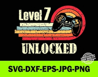 Level 7 Unlocked svg Vintage 7th SVG PNG JPEG Cricut or Silhouette Cut File