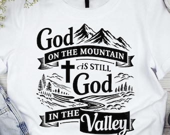 Christian Faith Quote PNG – God on Mountain Valley Design (Digital Download)