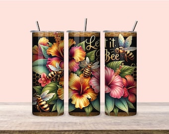Let It Bee, Motivational Bee, 20oz Skinny Tumbler Wrap Sublimation Design, Honey Bee, Png, Digital Download, Commercial use