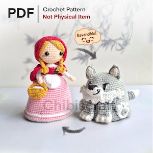 May include: A crochet pattern for a reversible Little Red Riding Hood and wolf doll. The doll is in a pink dress with a red hood and a basket. The wolf is grey with white accents. The image text says "PDF Crochet Pattern Not Physical Item".
