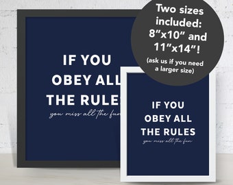 If You Obey All the Rules, You Miss All the Fun, Inspirational Art, Wall Décor, Digital Wall Art, Wall Art