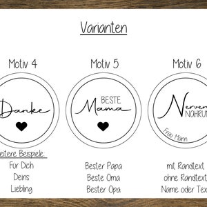 May include: Three black and white circle designs with text. The first design says "Danke" with a heart. The second design says "Beste Mama" with a heart. The third design says "Nerven Nahrung" with "Frau Mann" below. The text below the designs lists different options for the text.