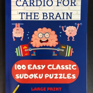 Cardio For The Brain - 100 Easy Classic Sudoku Puzzles - Large Print for Adults and Seniors
