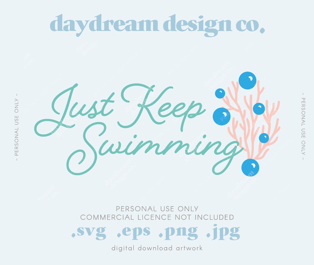 Just Keep Swimming PNG SVG EPS Jpg Digital Download Inspired Design - Etsy