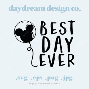Best Day Ever Balloon - PNG - SVG - EPS - jpg - Digital Download - Inspired Design