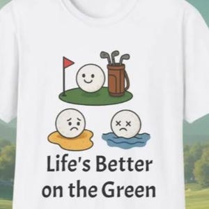 Maglietta da golf divertente: la vita è migliore sul green, maglietta unisex