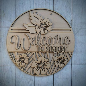 Welcome To Paradise DIY Round Door Sign / Welcome Door Hanger / Hi Door DIY / Wood Kit / Do It Yourself / unfinished / Summer / hawaiian