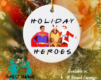 Holiday Heroes Ornament (Friends)