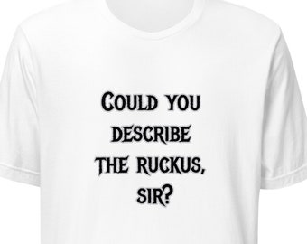 Could you describe the ruckus t-shirt, Breakfast Club quote tee for men and women, unisex fit, comfort fit tee, 6 colors