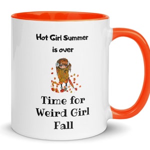 Time for weird girl fall 11 oz mug, 5 accent colors available, fun gift for fall girl, people who love autumn