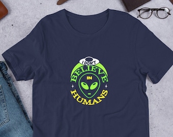 I don't believe in humans unisex t-shirt, 6 colors, men and women, alien design, UFO, comfort fit tee