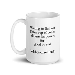 Waiting to find out coffee humor mug - three sizes available - white ceramic - for coffee lovers