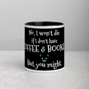 Book & Coffee Lovers Quote w/ Cheshire Cat Grin Ceramic Mug, 11oz coffee or tea mug, snarky humor, funny gift for reader or coffee lover