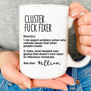 Cluster Fixer Mug, Coworker Christmas Gift, Funny Gift for Employee, Personalized Coworker Mug, Mug for Boss, Gift For Men, 11Oz Ceramic Mug