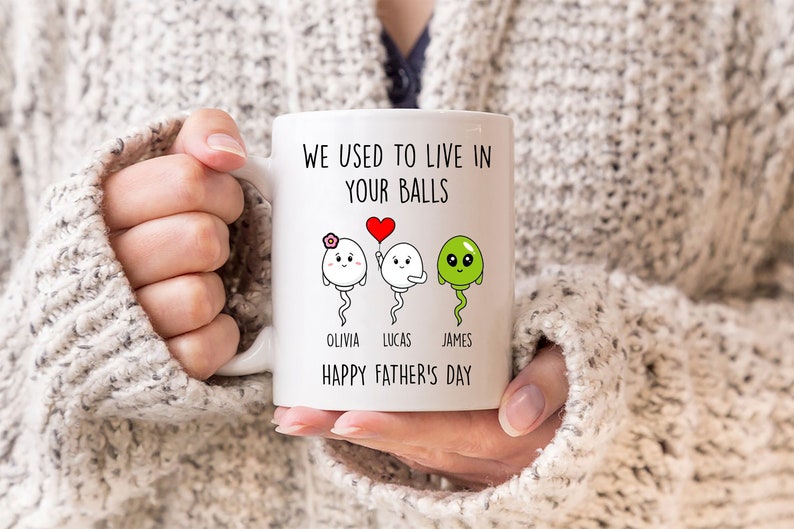 We used to live in your balls mug, Personalized Father's Day Mug, Funny Fathers Day Mug, Gifts For Dad, Dad Mug,Sperm Mug,Dad Birthday Gifts image 3