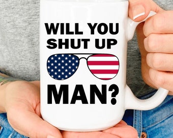 Taza de café Joe Biden, taza de cerámica de 15 oz, ¿Cállate hombre? Taza electoral, tazas divertidas para regalos, tazas de oficina, tazas sarcásticas, taza política