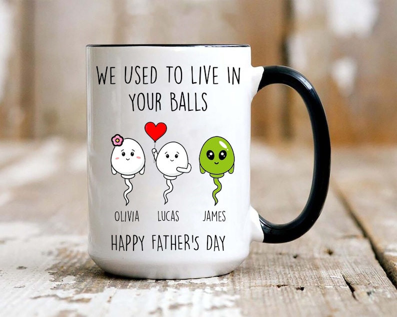 We used to live in your balls mug, Personalized Father's Day Mug, Funny Fathers Day Mug, Gifts For Dad, Dad Mug,Sperm Mug,Dad Birthday Gifts image 2