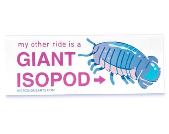 My Other Ride Is A Giant Isopod Bumper Sticker | Funny Marine Biology Car Decal
