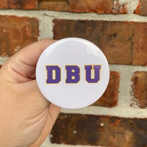 DBU, 2.25&quot; Buttons badge bachelorette party, gender reveal party, campaign buttons, defensive back university