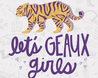 Let's Geaux Girls, Digital Download Only, PNG, JPEG, 2 Different Files