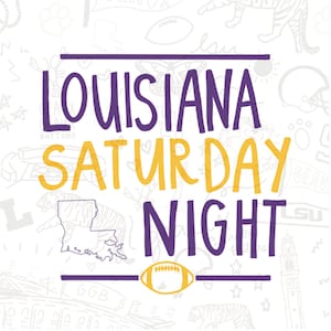 Louisiana Saturday Night, Digital Download Only, PNG, JPEG, 2 Different Files