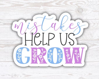 Mistakes Help Us Grow, Vinyl Stickers, Motivational stickers, Inspirational stickers, Growth sticker, Positive sticker, Affirmation sticker