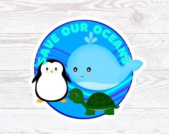 Save Our Oceans, Laminated Vinyl Sticker, Save our Planet, Environmental Concerns, Protect Our Oceans, Plastic Free, Clean our Oceans,