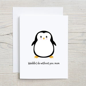 Je me dandine sans toi, maman, carte de voeux, carte d'amour, carte de fête des mères, carte de la Saint-Valentin, pingouin kawaii mignon, jeux de mots, carte de fête des mères, maman