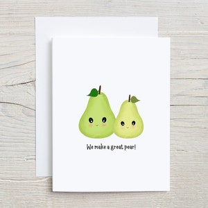 Nous faisons une belle paire de poires, jeu de mots sur la nourriture, jeu de mots avec des fruits et des poires juteuses, carte faite main, carte d'anniversaire, carte de la Saint-Valentin
