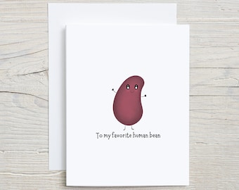 To My Favourite Human Bean, Greeting Card Puns, Love Card, Anniversary Card, Valentine Card, Human Being, Food Puns, Love Pun,Best Friends,