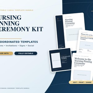 May include: A nursing pinning ceremony kit featuring 19 coordinated, fully editable Canva templates including programs, invitations, signs, and social media graphics. The design uses a dark blue and white color scheme with gold accents.