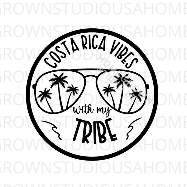 Costa Rica Vibes With My Tribe SVG, Spring Break, Family Vacation, Mexico Vacation, Cricut Silhouette Digital Download, Svg Png Jpg Dxf EPS